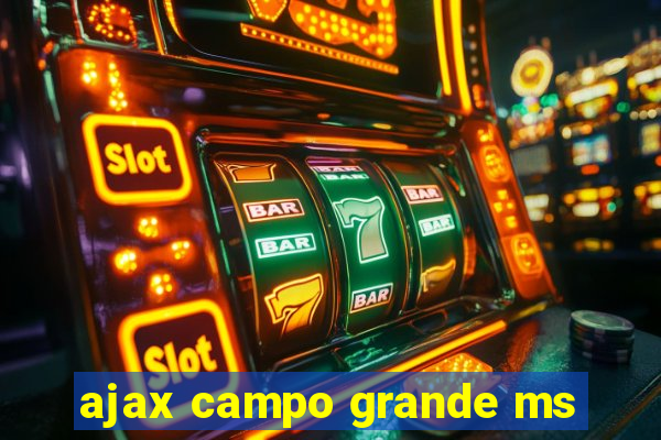 ajax campo grande ms